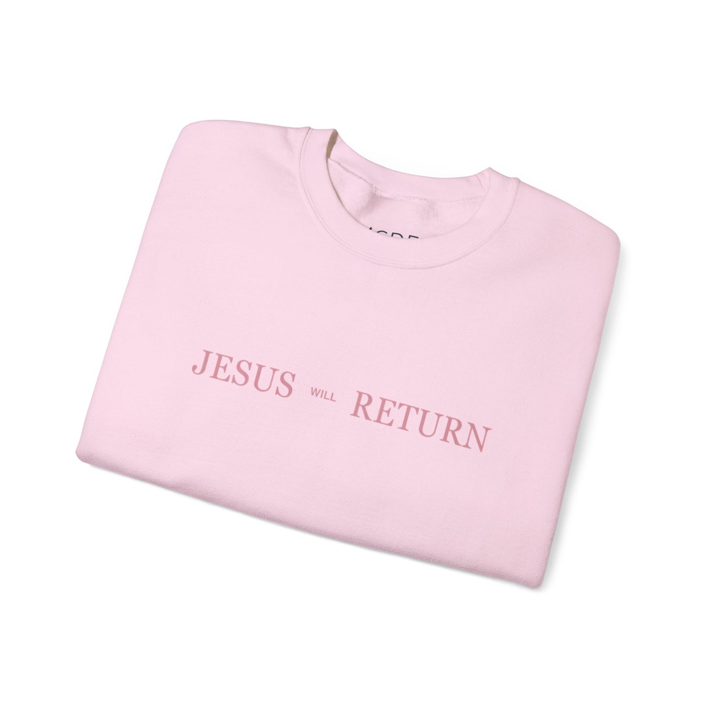 Jesus Will Return Sweatshirt