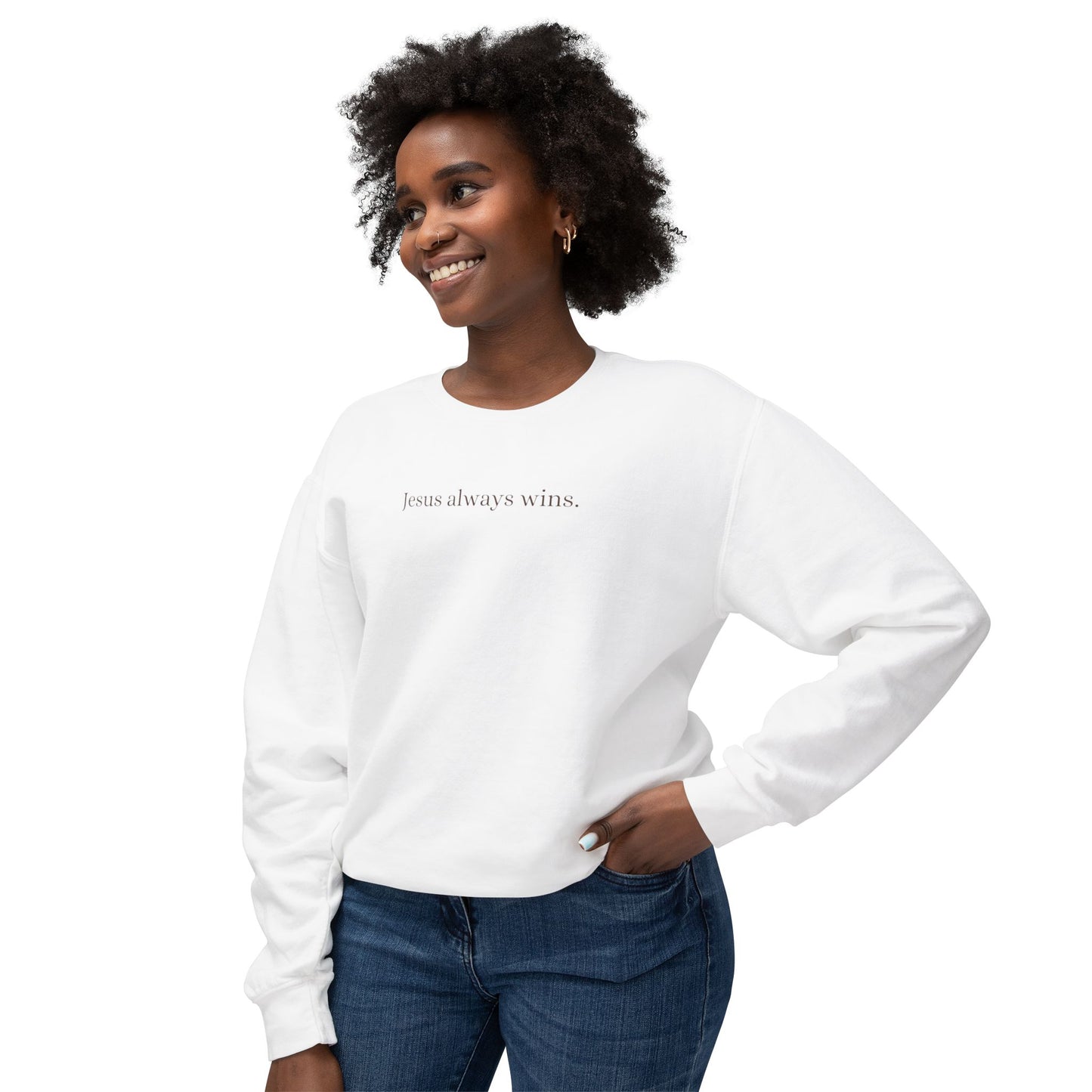 Jesus always wins. Sweatshirt